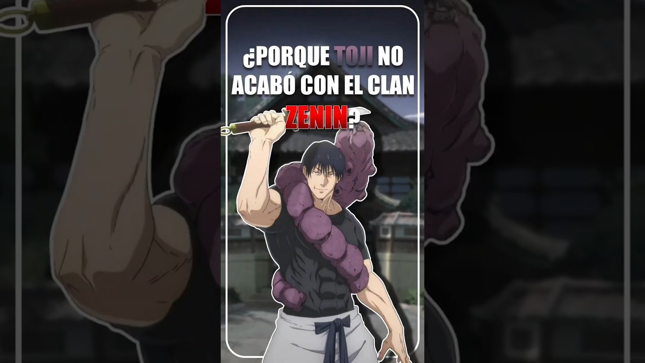 ¿PORQUE TOJI NUNCA ACABÓ CON EL CLAN ZENIN? #toji #tojifushiguro #jujutsukaisen #ANIME #gojo #manga