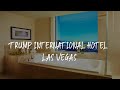 Trump International Hotel Las Vegas Review Las Vegas United States 59511 Trump International Hotel Las Vegas Review Las Vegas United States 59511
