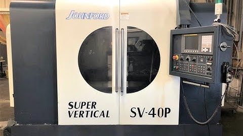 Johnford SV-40P 3 Axis Vertical Machining Center (2007) For Sale From Asset Exchange