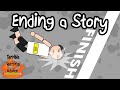 ENDING A STORY - Terrible Writing Advice