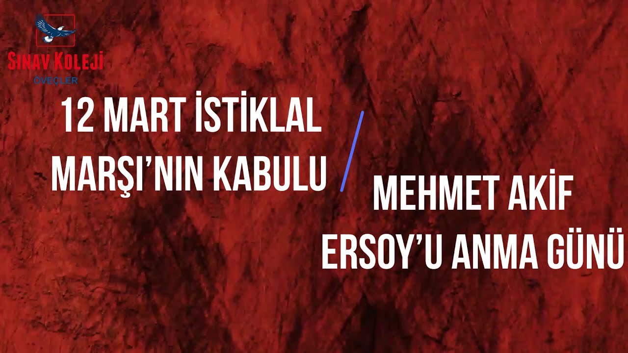 ÖVEÇLER SINAV KOLEJİ İSTİKLAL MARŞININ KABULÜ  VE MEHMET AKİF ERSOY'U ANMA GÜNÜ 2021