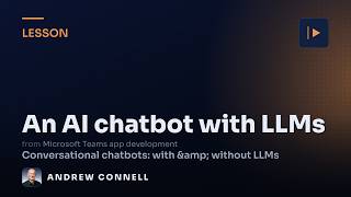 Build an AI Chatbot with LLMs for Microsoft Teams