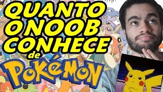 Quanto o Noob Conhece Realmente de Pokémon??