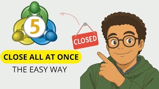 How To Close All Trades At Once In Metatrader 2026 One-Click Solution