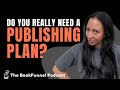 The Importance of a Publishing Plan for Self-Published Authors