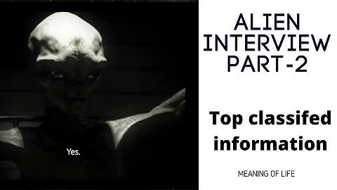 ALIEN INTERVIEW PART-2|MEANING OF LIFE | PROJECT BLUE BOOK- CONSPIRACY WITH LOGIC