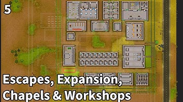 Prison Architect Ep.5 - Escapes, Expansion, Chapels & Workshops