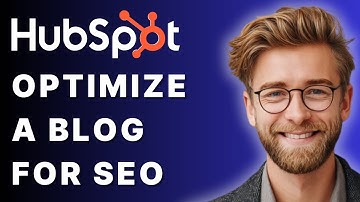How to Optimize a Blog for SEO in HubSpot [2025 Guide]