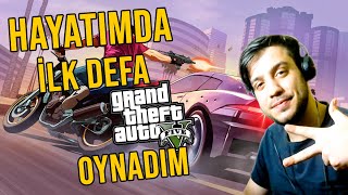 HAYATIMDA İLK DEFA GTA 5 OYNADIM!