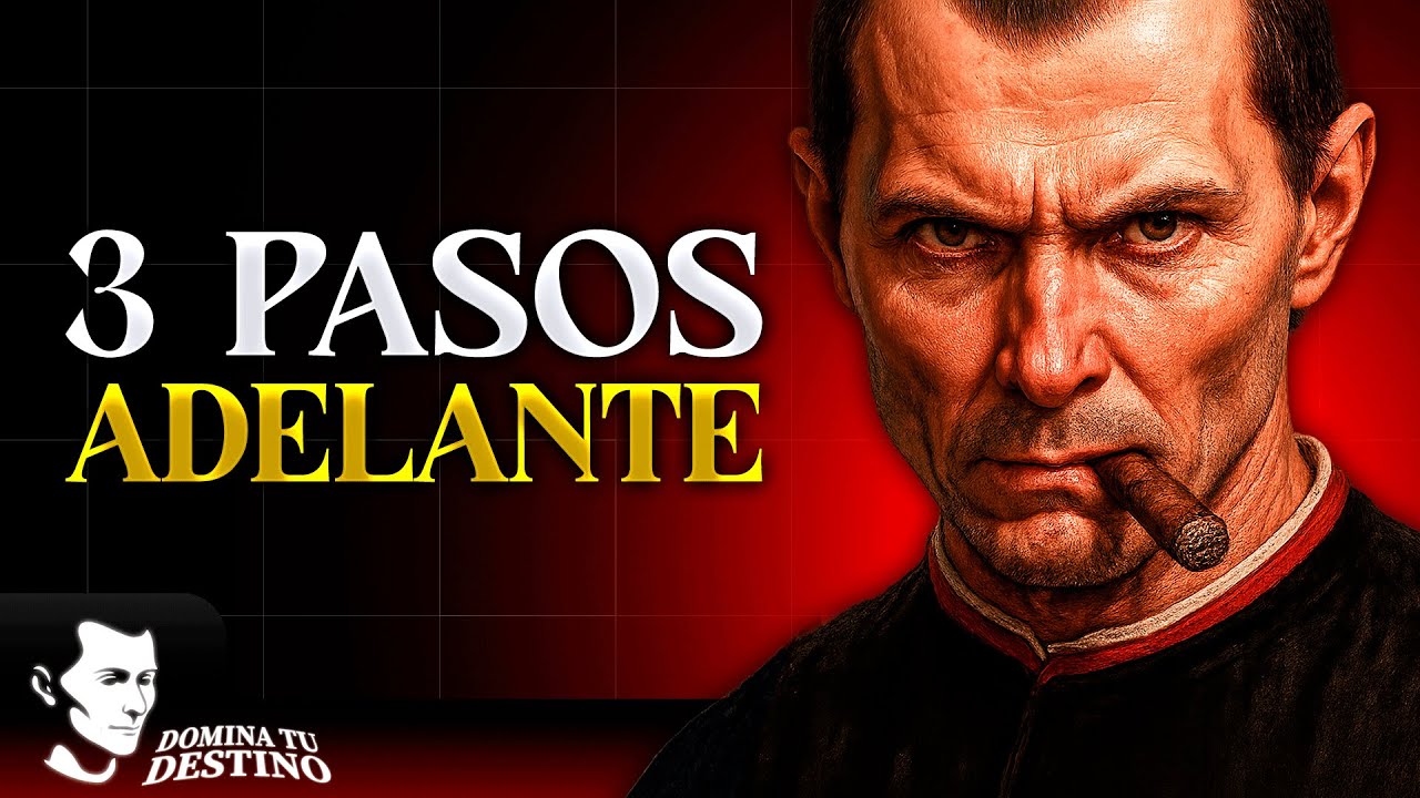7 TÁCTICAS PARA PENSAR 3 PASOS ADELANTE — SEGÚN MAQUIAVELO