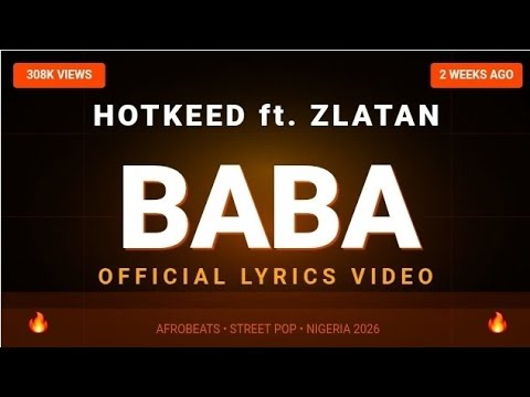 Hotkeed ft. Zlatan - Baba | Official Lyrics Video 🔥