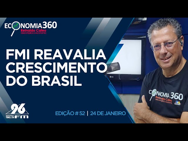 FMI reavalia crescimento do Brasil | Corte do Economia 360