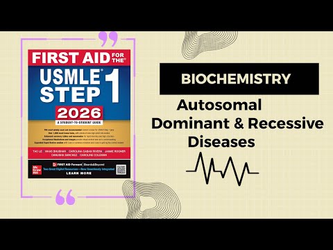 Autosomal Dominant & Autosomal Recessive Diseases | Biochemistry | USMLE Step 1 | First Aid 2026