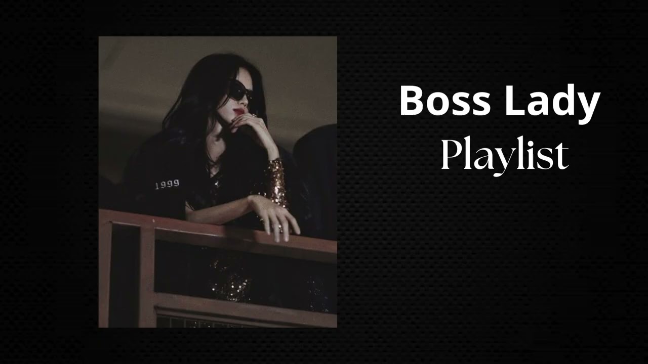 Boss Ladies playlist