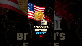 Bitcoin’s Future May Not Be ETFs