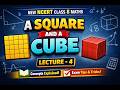 Square Roots | A Square and a Cube | New NCERT Class 8 Maths | Lecture 4
