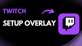 How to Set Up Twitch Overlays | Streamlabs & OBS Step-by-Step Tutorial (2025)