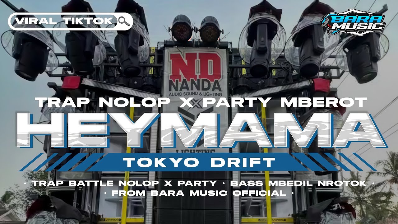 DJ NROTOK BEDIL HEY MAMA X TOKYO DRIFT AUTO NULUP NULUP BASS BLAYER VIRAL TIKTOK BARA MUSIC
