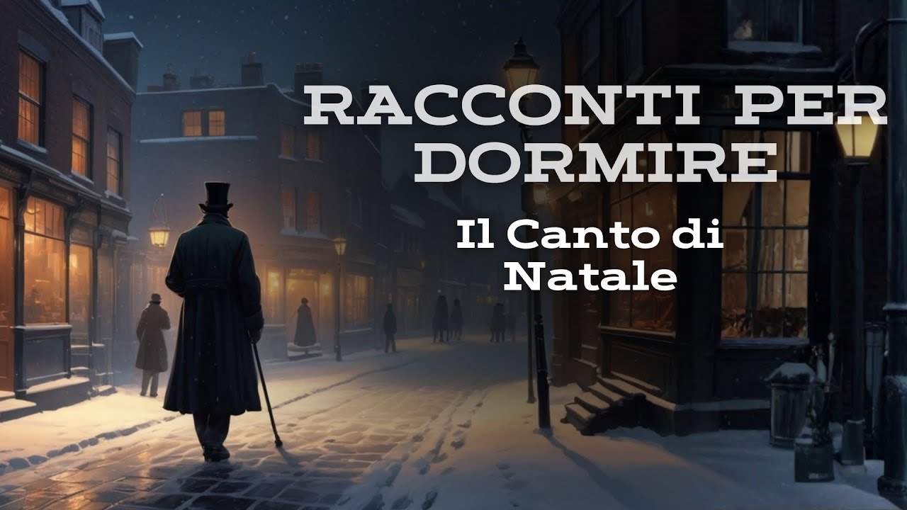 IL CANTO DI NATALE _ Storia per Dormire Ispirato a Dickens