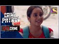 Delusions | Crime Patrol | City Crime | Kolkata | Full Episode
