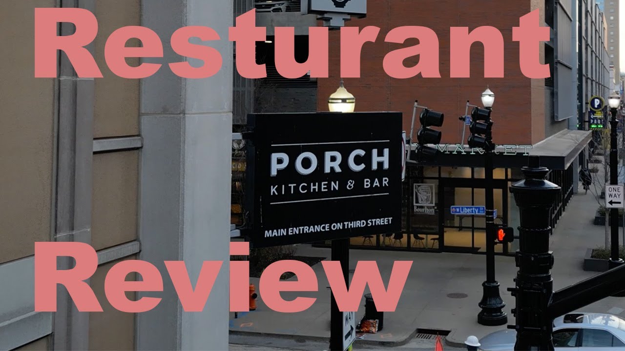 Porch Restaurant Review (Louisville, Kentucky) YouTube