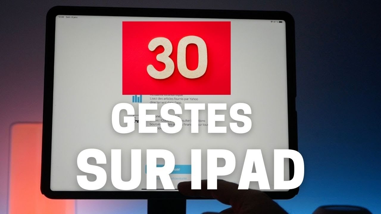 30 gestes pour bien utiliser votre iPad et pour bien dbuter sur iPadOS
