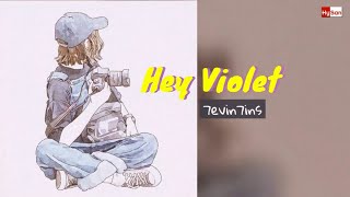 7evin7ins - Hey Violet - [Vietsub + Lyrics]