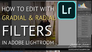How To Use The Radial And Gradient Filters In Lightroom