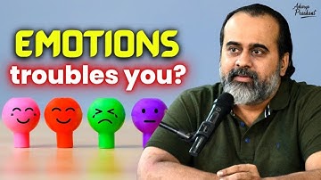 Emotions troubles you? || Acharya Prashant