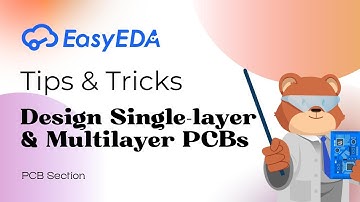 Quick Tips [PCB 18]: Design Single layer & Multilayer PCBs