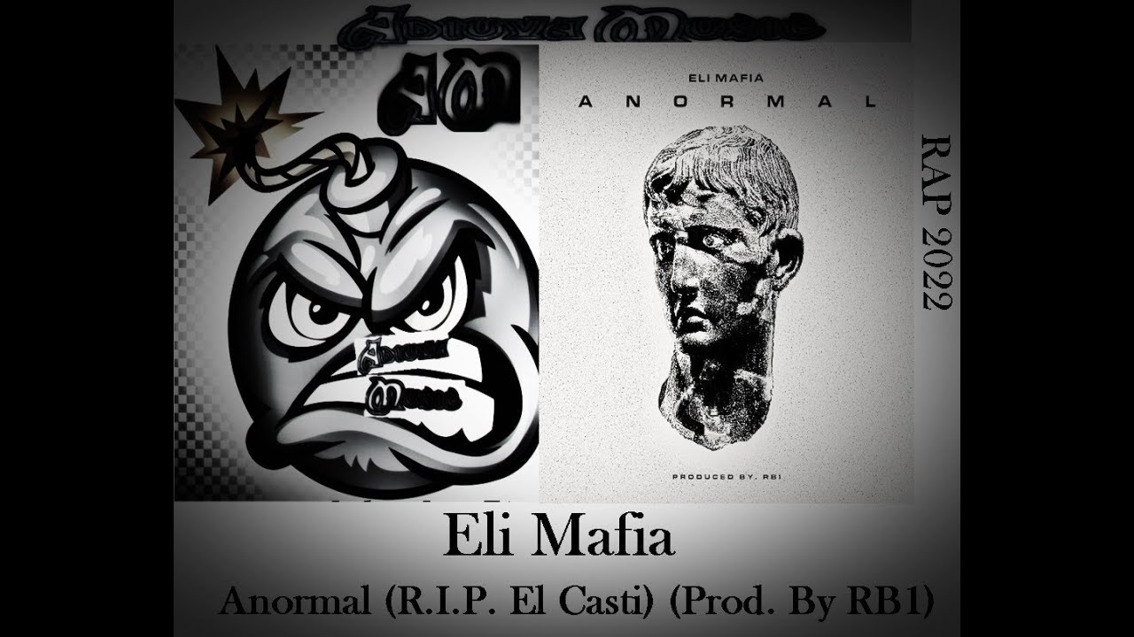 Eli Mafia - Anormal (R.I.P. El Casti) (Prod. By RB1) adlı videoyu YouTube'da izle Eli Mafia - Anormal (R.I.P. El Casti) (Prod. By RB1) adlı videoyu YouTube'da izle