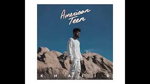 Khalid - American Teen (Full Album)