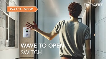 Wave to Open Switch | Parabit