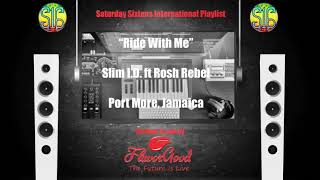 &quot;Ride With Me&quot; By Slim I.D. ft. Rosh Rebel