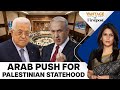 Arab Nations Call For Israel-Palestine Peace Conference | Vantage with Palki Sharma