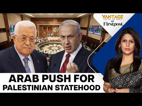 Arab Nations Call For Israel-Palestine Peace Conference | Vantage with Palki Sharma