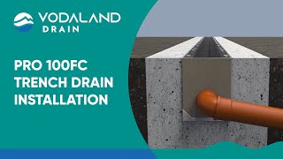 Vodaland - Pro 100FC Trench Drain Installation