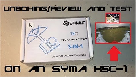Unboxing/Review And Test Of The Eachine TX03 Super Mini FPV Cam On A Syma X5C-1 (BANGGOOD)