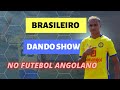 JOGADOR Brasileiro brilhando no futebol Angolano [TIAGO AZULÃO]