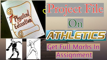 Physical Education Project File on Athletics