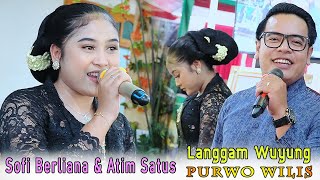 SINDENNYA SEGER MANIS...! SOFI BERLIANA & ATIM SATUS // LANGGAM WUYUNG // CS PURWO WILIS