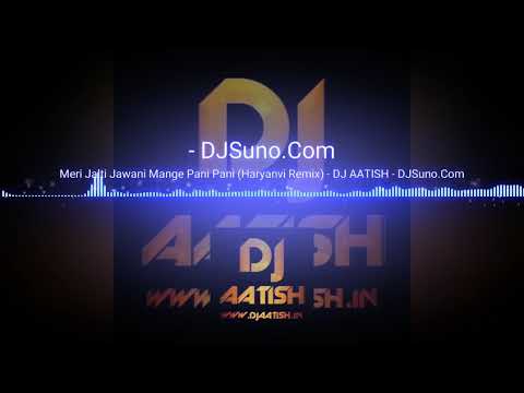 Meri Jalti Jawani Mange Pani Haryanvi 2017 - DJ AATISH - Sapna Dance