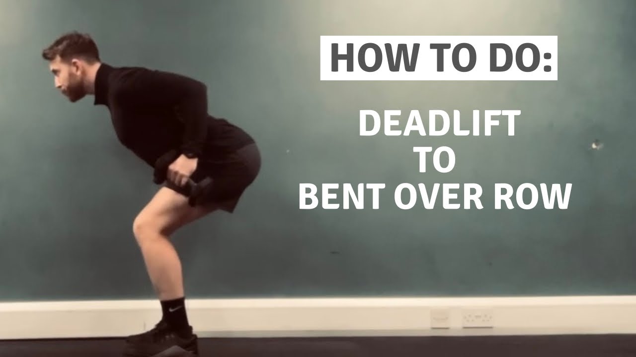 How To Do: Dumbbell Deadlift to Bent Over Row - YouTube
