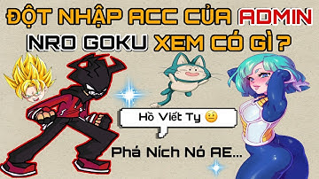 Ngọc Rồng Online Goku - Đột Nhập Acc Của Admin Nro Goku Xem Có Gì ?- Tờ Nú Gaming