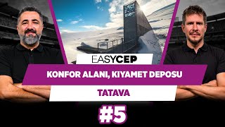 Gibi dizisi, 7 yılda bir konfor alanınızı terk edin, Kıyamet deposu | Serdar Ali & Irmak | Tatava #5