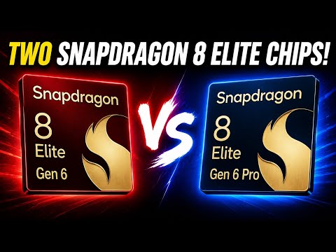 Snapdragon 8 Elite Gen 6 vs Gen 6 Pro: why Qualcomm split its flagship chip