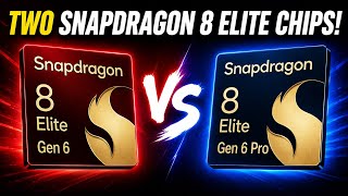 Qualcomm Confirms TWO Snapdragon 8 Elite Chips! Gen 6 vs Gen 6 Pro