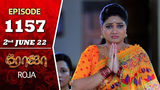 ROJA Serial | Episode 1157 | 2nd June 2022 | Priyanka | Sibbu Suryan | Saregama TV Shows Tami