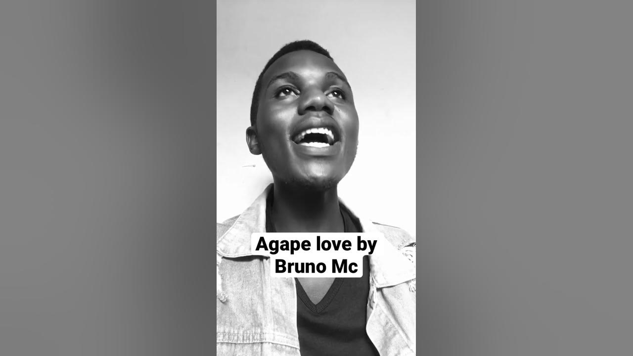 AGAPE LOVE (God’s love) SONG WRITTEN AND COMPOSED BY BRUNO
