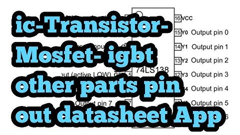 electronic component pinout   ic-Transistor-Mosfet- igbt datasheet App update by All error code